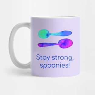 Stay Strong, Spoonies! Mug